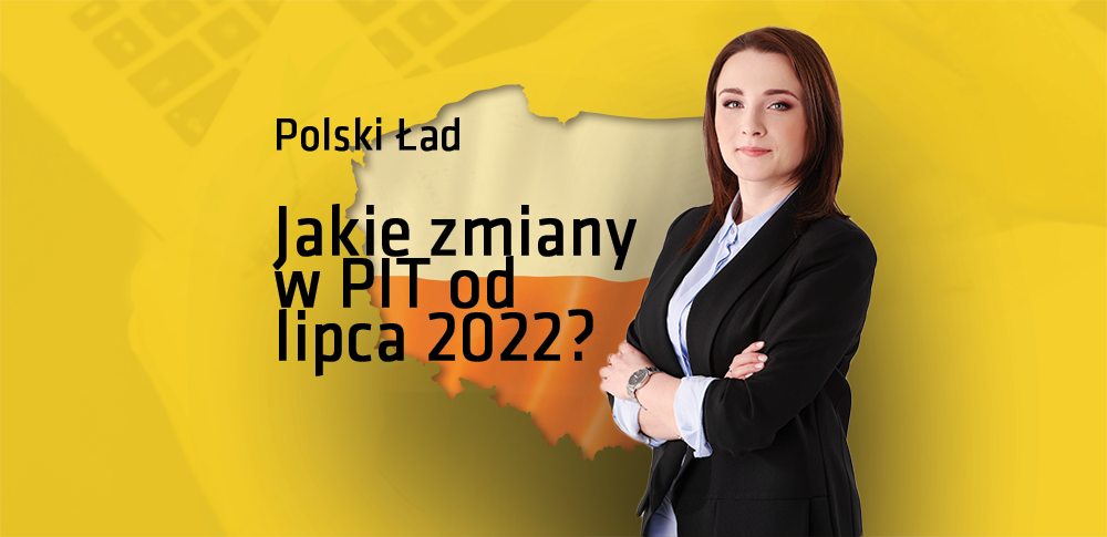 Polski Ład zmiany w PIT 2022
